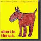 Short in the UK, CD recorded at The Palace London 1994.